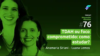 Ensinar#76 - TDAH ou foco comprometido?