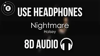 Halsey - Nightmare (8D AUDIO)