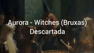 Aurora - Witches - Descartada