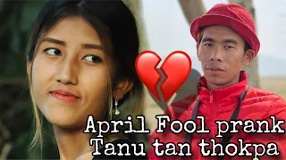 April fool #prank tanu tan thok pa 💔💔💔🤣🤣😭😭
