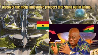 Here are the most impressive innovative mega projects in ghana 2024