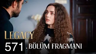 Emanet 571. Bölüm Fragmanı | Legacy Episode 571 Promo