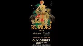 Guy Gerber @ RUMORS Destino, Ibiza (31.07.2016)