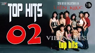Lien Khuc Top Hits 2 - LK Top Hits 2 Video By Tinh Music Production
