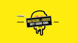 PEPAS - Mastiksoul & Chuckie (Dirty Kuduru Remix)