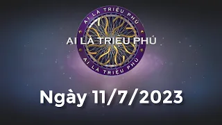 Ai Là Triệu Phú ngày 11/7/2023 - Đầy đủ - KHÔNG QUẢNG CÁO