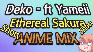 Ethereal Sakura ft Yameii [ AMV MIX ] #shorts