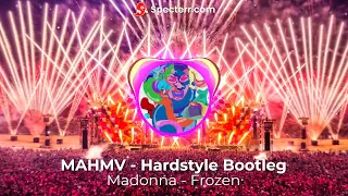 Madonna - Frozen * MAHMV - Hardstyle Bootleg