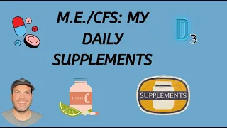 M.E./CFS: Supplements I take