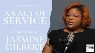 An Act of Service: A Conversation with Jasmine Gilbert