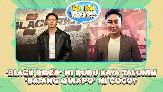 ‘Black Rider’ ni Ruru kaya talunin ‘Batang Quiapo’ ni Coco? | MARISOL ACADEMY QUICKIE