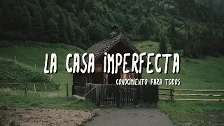 Reflexiones de Vida || Comienza a construir la vida de tus Sueños || LA CASA IMPERFECTA