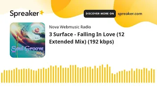 3 Surface - Falling In Love (12 Extended Mix) (192 kbps)