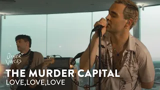 The Murder Capital | Love, Love, Love | #Courage2020