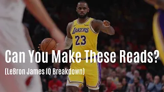 Can You Make Reads Like LeBron James? (Take The Test + Breakdown)