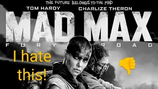 Mad Max Fury Road | unpopular opinion