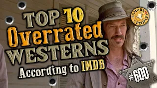Top 10 Overrated Westerns IMDB