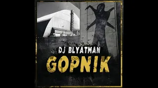 DJ Blyatman   Gopnik 2021