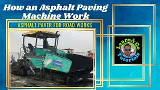 How an Asphalt Paving Machine Work