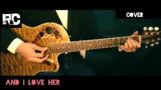 And I Love Her - The Beatles (Full Guitar Cover)