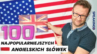 100 najpopularniejszych angielskich SŁÓWEK. Zobacz czy znasz je wszystkie!