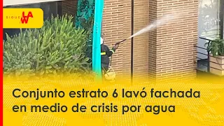 Conjunto estrato 6 de Bogotá estaba lavando fachadas en medio de crisis por el agua