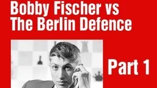 How Bobby Fischer crushed the Berlin Defence Part 1