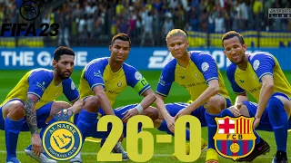 FIFA 23 - MESSI, RONALDO, MBAPPE, NEYMAR, ALL STARS PLAYING | AL NASSR 26-0 BARCELONA