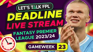 LIVERPOOL DGW25 CONFIRMED!! FPL DEADLINE STREAM GAMEWEEK 23 | Fantasy Premier League Tips 2023/24