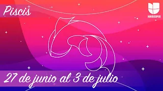 Piscis - Horóscopo semanal del 27 de junio al 3 de julio | Univision Horóscopos