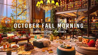 Happy October Fall Morning in Cozy Bookstore Cafe Ambience 🍂 Calm Piano Jazz Music to Focus,Working