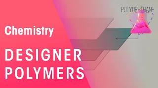 What Are Designer Polymers | Oraganic | Chemistry | FuseSchool