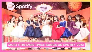 TOP 50 MOST STREAMED TWICE SONGS ON SPOTIFY | DECEMBER 2023