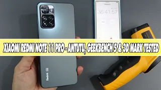 Xiaomi Redmi Note 11 Pro, Antutu, Geekbench 5, 3D Mark tested