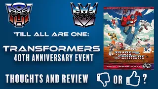 Transformers 40th Anniversary Event - Good or Bad?