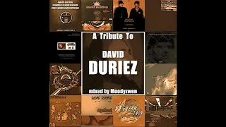 041 - A Tribute To David Duriez - mixed by Moodyzwen