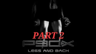 P90X Legs and Back Part 2
