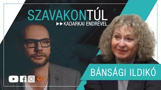 Szavakon túl - Bánsági Ildikó (Klubrádió)