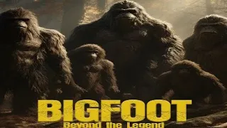 Bigfoot Beyond the Legend 2023 Trailer