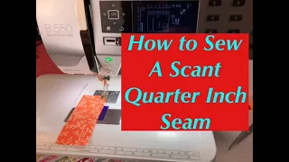 How to Sew a Scant Quarter Inch (1/4") Seam