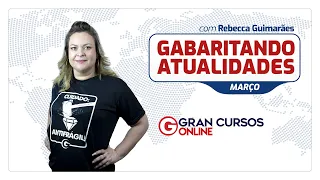 Gabaritando Atualidades – Março de 2020: Profª Rebecca Guimarães