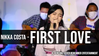 Nikka Costa - First Love | Remember Entertainment ( Keroncong Version Cover )