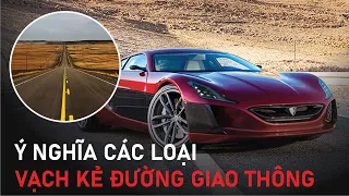 Có bao nhiêu loại vạch kẻ đường ý nghĩa và cách phân biệt từng loại ?