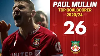 Paul Mullin | 2023/24 Wrexham AFC Top Goalscorer
