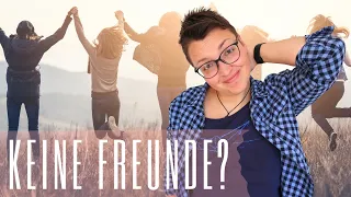 Haben wir alle KEINE FREUNDE? 😳 Soziale Kontakte zwischen Zeitmangel und Erwachsensein