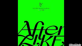 After LIKE - IVE Audio (Without Ads)