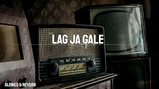Lag Ja Gale - Lata Mangeshkar Ji | A Tribute❤️ | 90's Hits | Slowed & Reverb