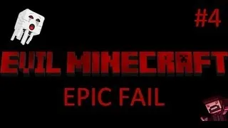 Evil Minecraft - EPIC FAIL - 4 Серия