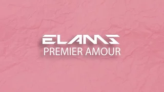 Elams - Premier Amour (Lyrics) / ALBUM BALTIMORE [15/15]