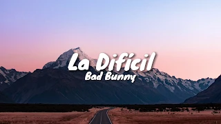 La Difícil  Bad Bunny Spanish with English translation (Letra/Lyrics)